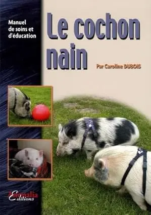 Couverture du livre 'Le Cochon Nain - Manuel de soins et d'éducation'